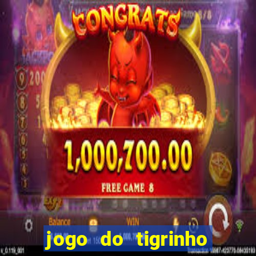 jogo do tigrinho deposito 1 real